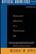 Official Knowledge: Democratic Education in a Conservative Age