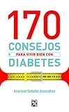 170 consejos para vivir bien con diabetes (Spanish Edition) by 