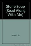 Stone soup (A Read along with me book)