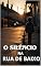 Livro "O Silêncio na Rua de Baixo.”: "O Silêncio na Rua de Baixo.”