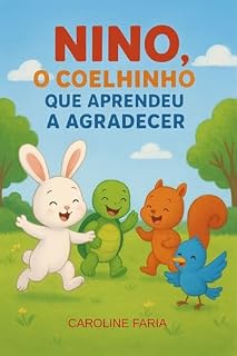 Livro Nino o Coelho que Aprendeu a Agradecer (Aprendendo com o Amor de Deus)