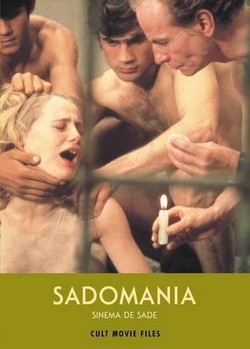 Sadomania: Sinema de Sade (CULT MOVIE FILES) by 