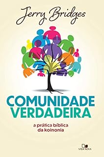 Livro Comunidade verdadeira: A prática bíblica da koinonia