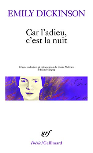 Car L Adieu, C Est La Nuit (Poesie/Gallimard) (French Edition) by Emily Dickinson