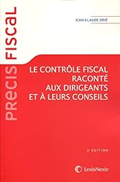 Le  contrôle fiscal raconté aux dirigeants et à leurs conseils