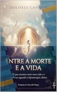 Livro Entre a Morte e a Vida