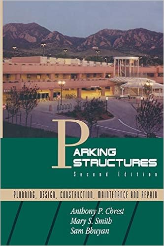 Parking Structures: Planning, Design, Construction, Maintenance and Repair