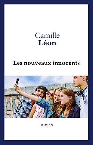 Les Nouveaux innocents (French Edition) by Camille Léon