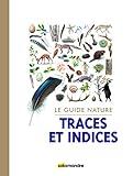 Le guide nature les traces et indices by