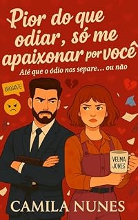 Livro Pior do que odiar, só me apaixonar por você: Até que ódio nos separe ou não
