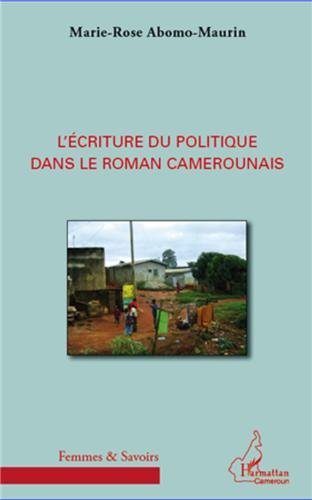 L' écriture du politique dans le roman camerounais