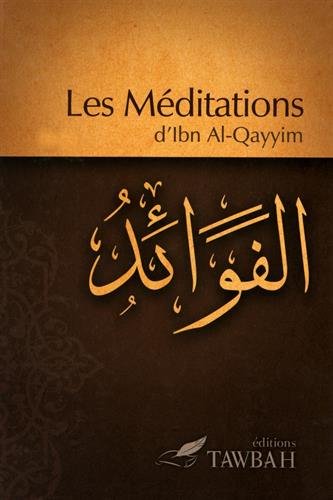 Les méditations d'Ibn Al-Qayyim by (Hardcover)