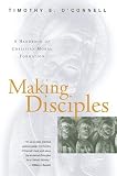 Making Disciples: A Handbook of Christian Moral Formation by 