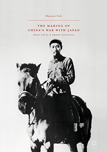 The Making of China's War with Japan: Zhou Enlai and Zhang Xueliang