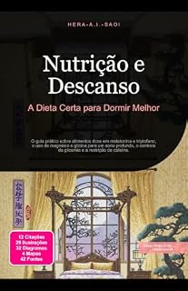 Livro Nutrição e Descanso: A Dieta Certa para Dormir Melhor (Sono Livro 17)