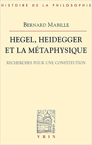 Hegel Heidegger Et La Metaphysique Recherches Pour Une Constitution Amazon Fr Mabille Bernard Livres