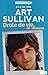Art Sullivan : drôle de vie en chansons (Témoignage et document) (French Edition) by