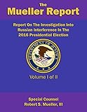 Report On The Investigation Into Russian Interference In The 2016 Presidential Election: Volume I of II (Redacted version) (The Mueller Report)