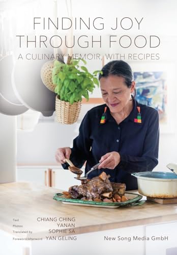 Finding Joy through Food: A Culinary Memoir, with Recipes