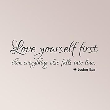 Amazon Com 31 X12 Love Yourself First Then Everything Else Falls Into Line Lucille Ball Wall Decal Sticker Art Home Decor Home Kitchen Amazon Com 31 X12 Love Yourself First Then Everything Else Falls Into Line Lucille Ball Wall Decal Sticker Art Home Decor Home Kitchen