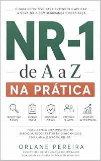 Livro NR-1 de A a Z na Prática: O guia completo, item por item, da norma mais importante da segurança do trabalho brasileira