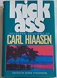 Kick Ass: Selected Columns of Carl Hiaasen (Hardback) - Common by 
