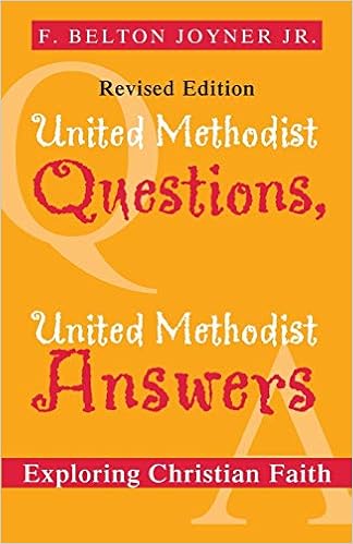 United Methodist Questions United Methodist Answers Revised Edition Exploring Christian Faith Joyner Belton 9780664260422 Amazon Com Books