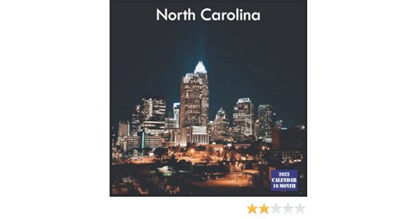 North Carolina Calendar 2022: Official Carolina State Calendar 2022, 16 Month Calendar 2022: North Carolina Calendar: 9798533715874: Amazon.com: Books