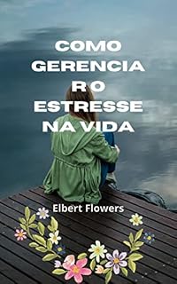 Livro COMO GERENCIAR O ESTRESSE NA VIDA
