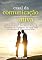 Livro Casal Da Comunicação Ativa: Como Melhorar A Comunicação No Relacionamento, Ter Menos Brigas E Discussões E Conseguir Ter Uma Vida No Namoro E Casamento Feliz