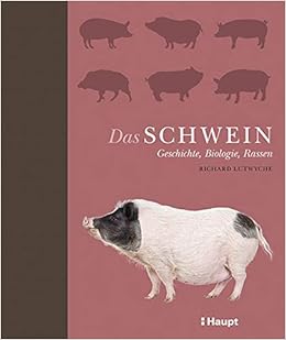 Das Schwein Geschichte Biologie Rassen Amazon De Richard Lutwyche Bucher Das Schwein Geschichte Biologie Rassen Amazon De Richard Lutwyche Bucher