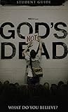 God's Not Dead: What Do You Believe?