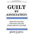 Guilt by Association: How Deception and Self-Deceit Took America to War