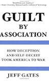 Guilt by Association: How Deception and Self-Deceit Took America to War