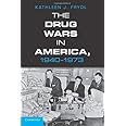 The Drug Wars in America, 1940–1973