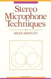 Stereo Microphone Techniques by Bruce Bartlett