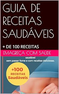 Livro GUIA DE RECEITAS SAUDÁVEIS : + DE 100 RECEITAS