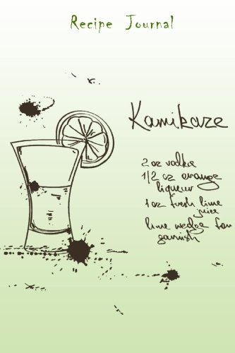Recipe Journal: Kamakazi Cocktail Recipe Cooking Journal, Lined and Numbered Blank Cookbook 6 x 9, 1 by Recipe Journal, Diary & Journal Press