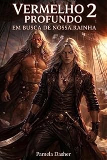 Livro VERMELHO PROFUNDO 2: EM BUSCA DE NOSSA RAINHA - Ela foi levada. O mar jamais será o mesmo.
