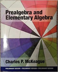 Prealgebra And Elementary Algebra Charles P Mckeague Preliminary Version Charles P Mckeague 9781936368600 Books