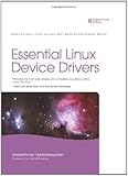 Essential Linux Device Drivers