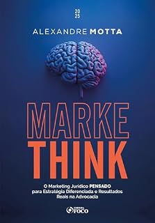 Livro MarkeThink: o Marketing Jurídico pensado para estratégia diferenciada e resultados reais na advocacia – 1ª Ed - 2025