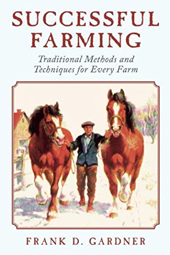 Traditional American Farming Techniques by Frank D. Gardner