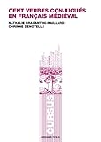 Image de Cent verbes conjugués en français médiéval