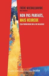 Non pas parfaits, mais heureux