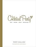 The Cocktail Party: Eat Drink Play Recover The Cocktail Party: Eat Drink Play Recover