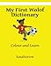 My First Wolof Dictionary: Colour and Learn (English Wolof)