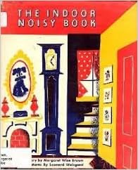 The Indoor Noisy Book: Brown, Margaret Wise, Weisgard, Leonard: 9780060208202: Amazon.com: Books