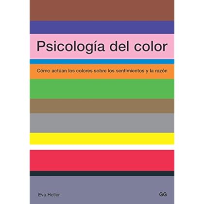 Psicología del color: Cómo actúan los colores sobre los sentimientos y la razón Psicología del color: Cómo actúan los colores sobre los sentimientos y la razón