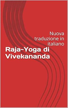 Amazon Com Raja Yoga Di Vivekananda Nuova Traduzione In Italiano Italian Edition Ebook Lombardi Gianni Da Re Lombardi Gianni Kindle Store